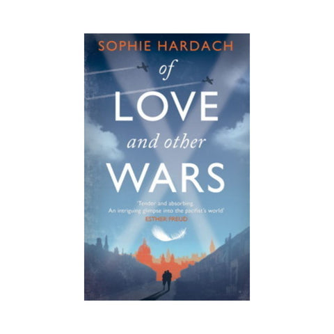 of Love and other Wars By Sophie Hardach 