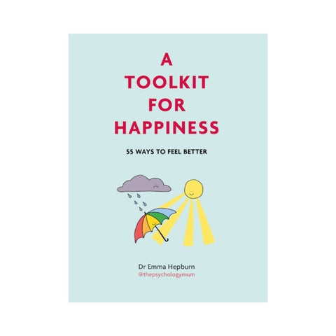 A Toolkit for Happiness By Emma Hepburn