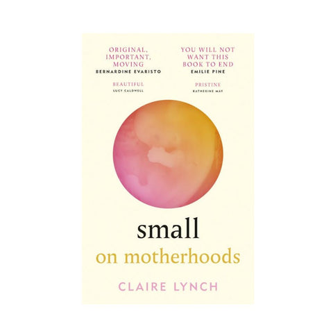 Small: On Motherhoods