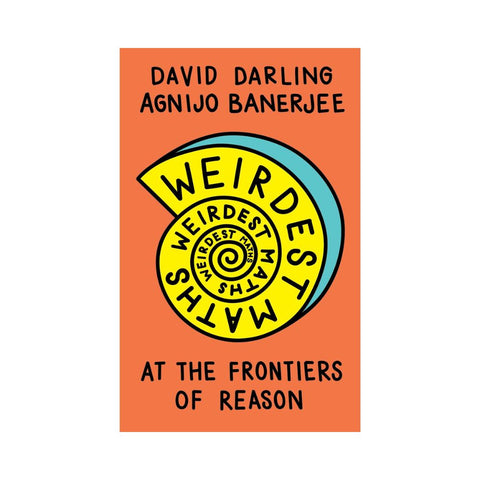 Weirdest Maths By David Darling