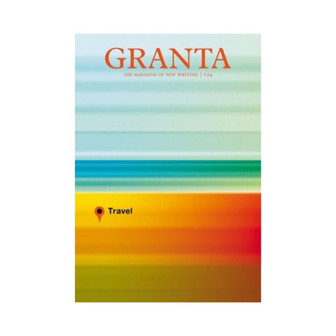 Granta 124 By John Freeman