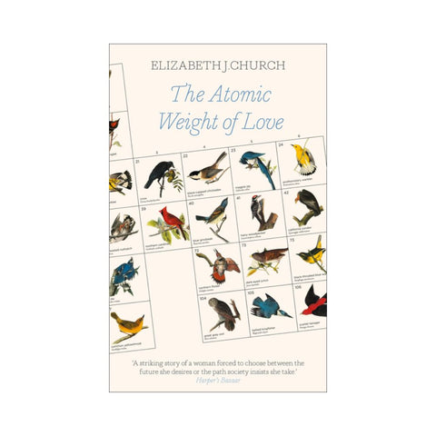 The Atomic Weight Of Love - By Elizabeth J Church