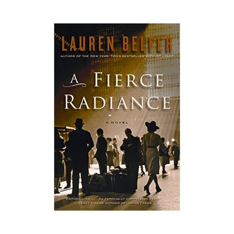 A Fierce Radiance - By Lauren Belfer