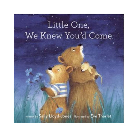 Book cover of 'Little One, We Knew You'd Come' with illustrations of bears against a night sky.