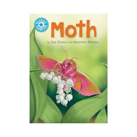 Reading Champion: Moth by Sue Graves