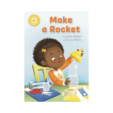Reading Champion: Make a Rocket by Jackie Walter