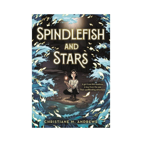 Spindlefish and Stars By Christiane M. Andrews