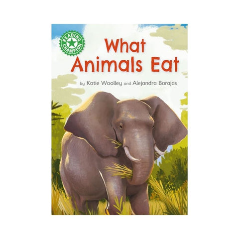 What Animals Eat by Katie Woolley