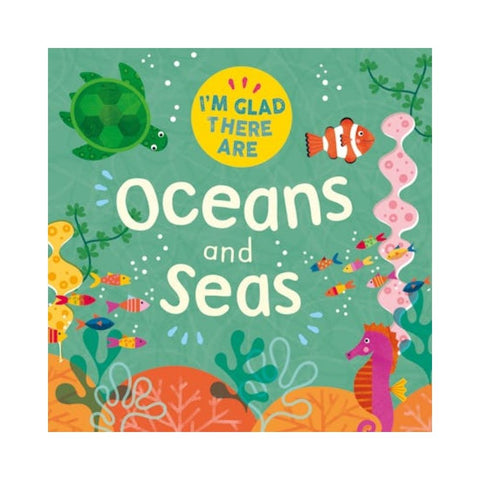 I'm Glad There Are: Oceans and Seas by Tracey Turner