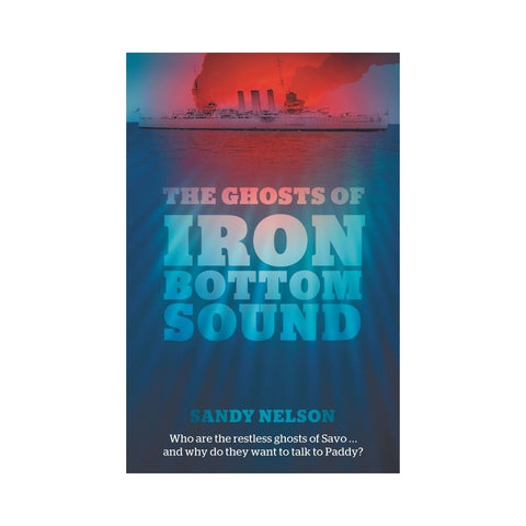 The Ghosts of Iron Bottom Sound by Sandy Nelson