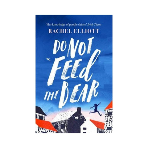 Do Not Feed The Bear By Rachel Elliot