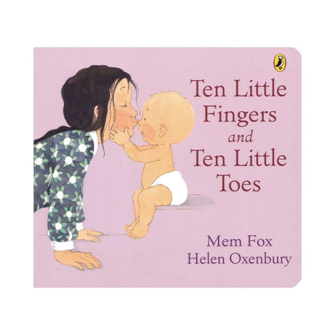 Ten Little Fingers and Ten Little Toes by Mem Fox