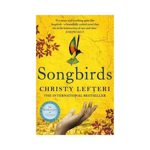 Songbirds By Christy Lefteri