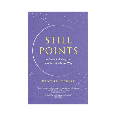 Still Points By Brother Richard Hendrick