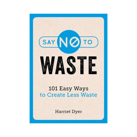 Say No to Waste