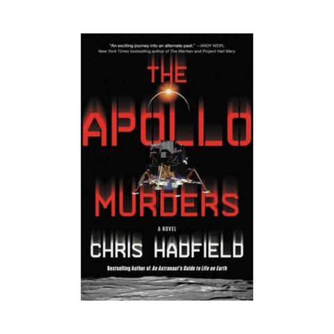 The Apollo Murders by Chris Hadfield