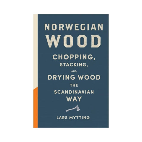 Norwegian Wood By Lars Mytting