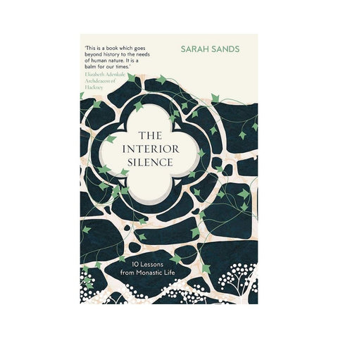 The Interior Silence By Sarah Sands