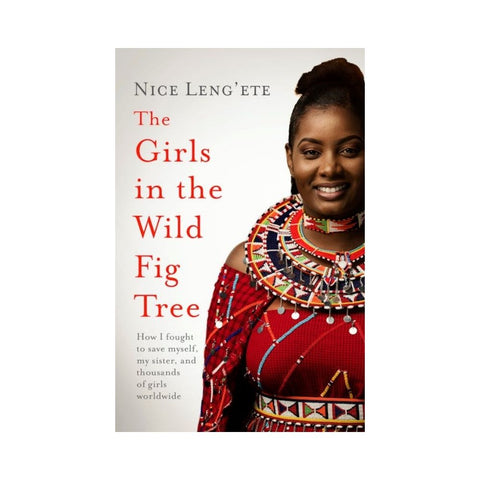 The Girls in the Wild Fig Tree By Nice Leng'ete