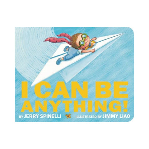 I Can Be Anything! by Jerry Spinelli