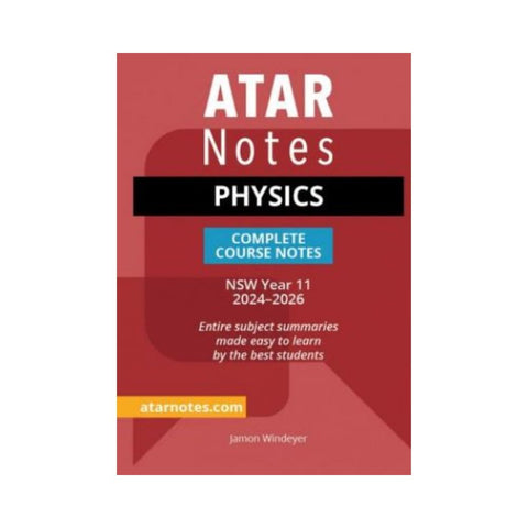 Atar Notes - Physics Completed Course Notes Year 11