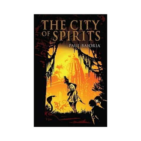 The City Of Spirits by Paul Bajoria