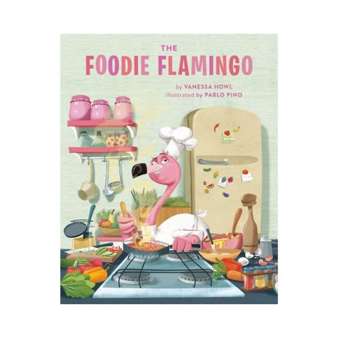 The Foodie Flamingo by Vanessa Howl