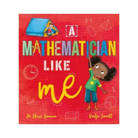 A Mathematician Like Me by Shini Somara