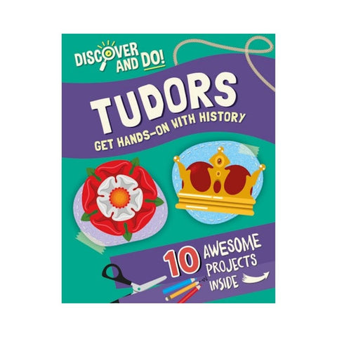 Discover and Do: Tudors by Jane Lacey