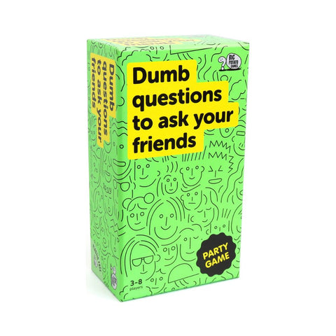 Dumb Questions To Ask Your Friends