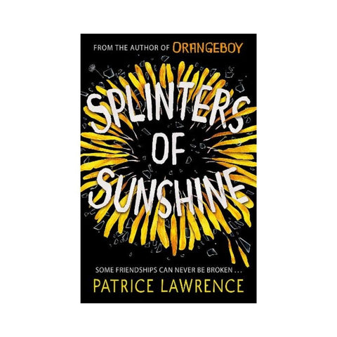 Splinters of Sunshine By Patrice Lawrence