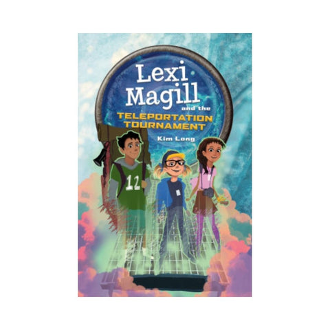 Lexi Magill and the Teleportation Tournament