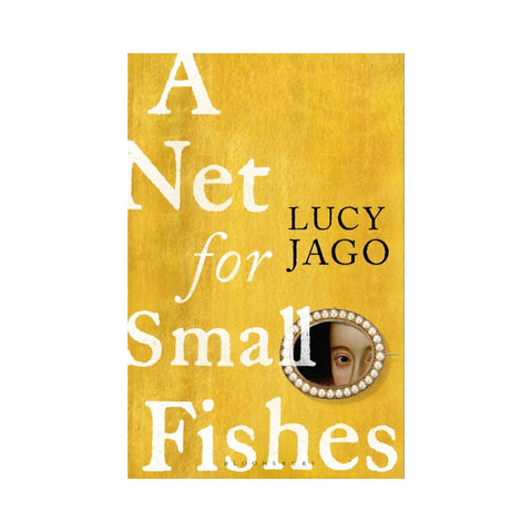 A Net for Small Fishes - By Lucy Jago