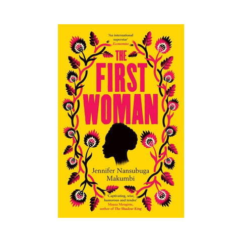 The First Woman - By Jennifer Nansubuga Makumbi