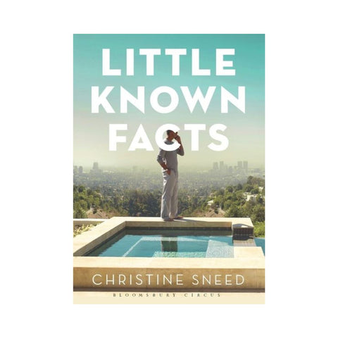 Little Known Facts - By Christine Sneed