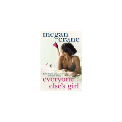 Everyone else's Girl By Megan Crane
