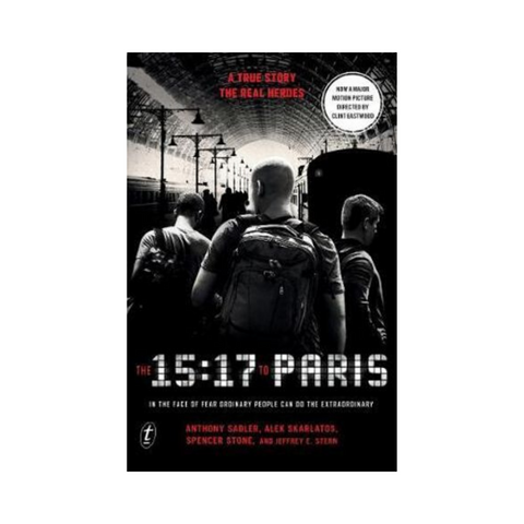 The 15:17 To Paris by Anthony Sadler, Alek Skarlatos and Spencer Stone