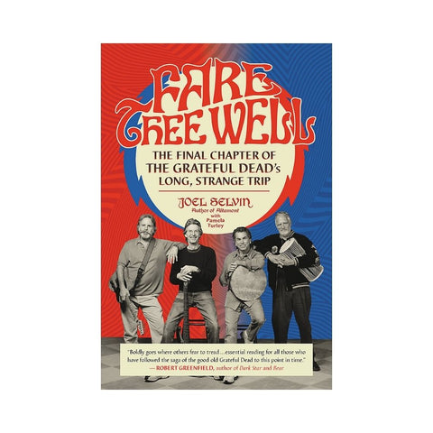 Fare Thee Well by Joel Selvin