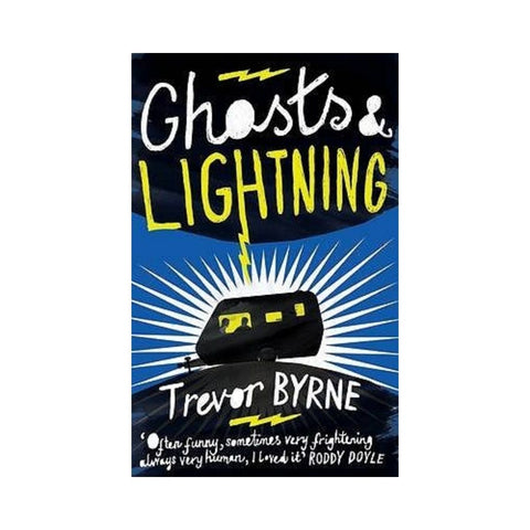 Ghosts & Lightning by Trevor Byrne